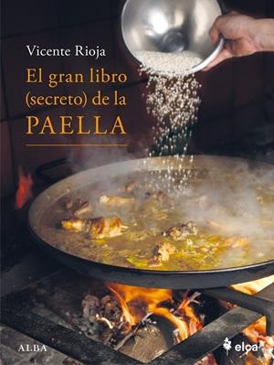 El gran libro (secreto) de la paella | 9788411782128 | Vicente Rioja