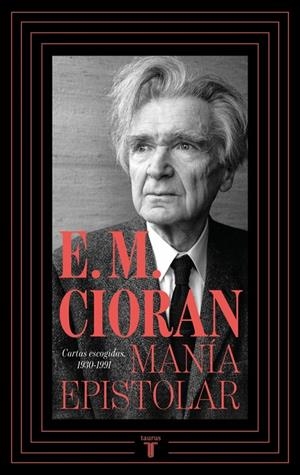 Manía epistolar | 9788430627493 | E.M. Cioran