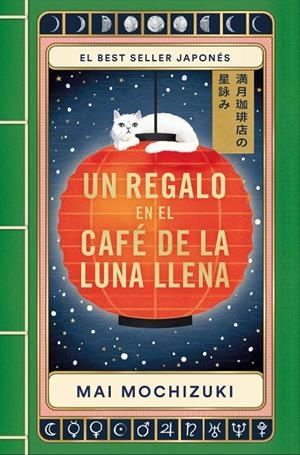 Un regalo en El Café de la Luna Llena (El Café de la Luna Llena; 2) | 9788401036859 | Mai Mochizuki