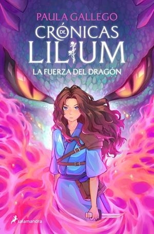 La fuerza del dragón (Crónicas de Lilium; 1) | 9788419868381 | Paula Gallego