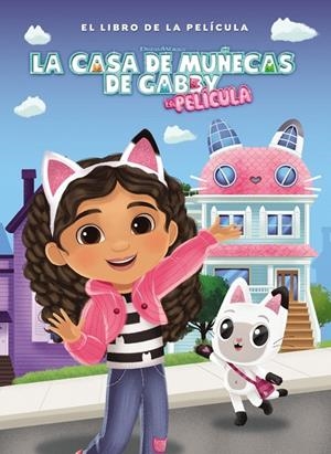 La casa de muñecas de Gabby : el libro de la película | 9788448871772
