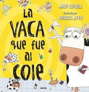 La vaca que fue al cole | 9788427222854 | Andy Cutbill ; Russell Ayto