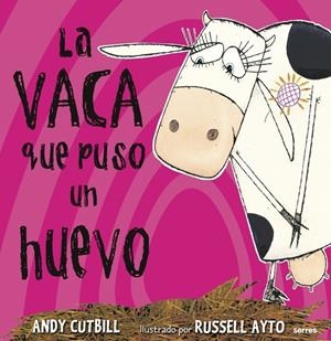 La vaca que puso un huevo | 9788479015619 | Andy Cutbill ; Russell Ayto