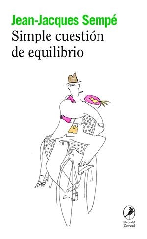 Simple cuestión de equilibrio | 9788419496447 | Jean-Jacques Sempé