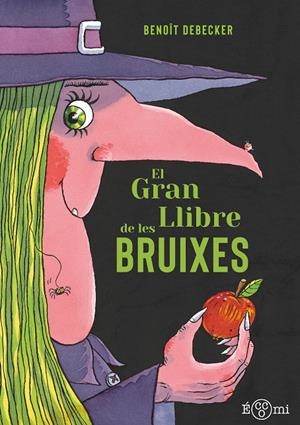 El gran llibre de les bruixes | 9788419262820 | Benoît Debecker