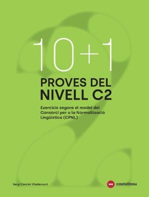 10+1 : proves del nivell C2 segons el model de CPNL | 9788410273771 | Sergi Cercós