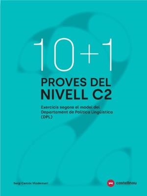 10+1 : proves del nivell C2 segons el model de DPL | 9788410273764 | Sergi Cercós