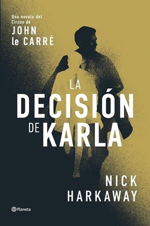 La decisión de Karla | 9788408309062 | Nick Harkaway
