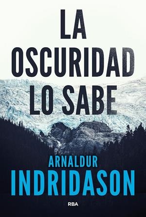 La oscuridad lo sabe | 9788490568101 | Arnaldur Indridason