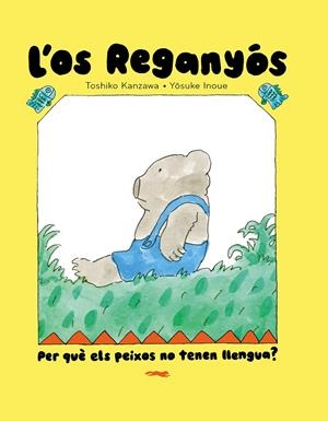 L'os Reganyós : Per què els peixos no tenen llengua? | 9788412970067 | Toshiko Kanzawa ; Yösuke Inoue