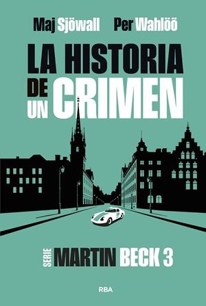 La historia de un crimen 3 (Martin Beck) | 9788411329866 | Maj Sjöwall ; Per Wahlöö