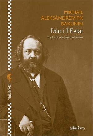 Déu i l’Estat | 9788419908353 | Mikhaïl Aleksàndrovitx Bakunin