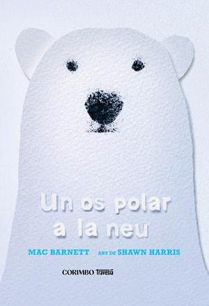Un os polar a la neu | 9788412854770 | Mac Barnett ; Shawn Harris