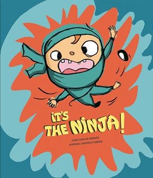 It's the Ninja! | 9788410074927 | José Carlos Andrés ; Myriam Cameros Sierra