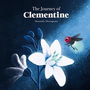 The journey of Clementine | 9788410074422 | Alessandro Montagnana