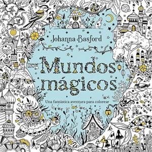 Mundos mágicos | 9788410407480 | Johanna Basford