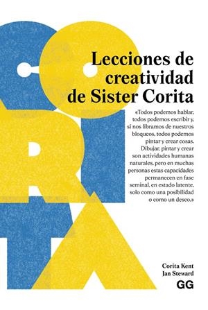 Lecciones de creatividad de Sister Corita | 9788425236136 | Corita Kent ; Jan Steward
