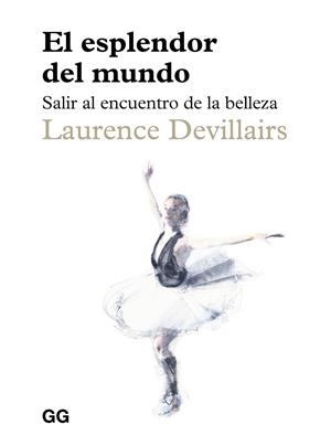 El esplendor del mundo | 9788425236310 | Laurence Devillairs