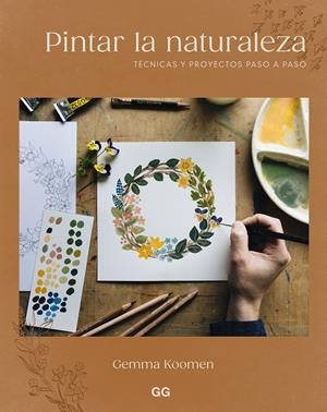 Pintar la naturaleza | 9788425236082 | Gemma Koomen