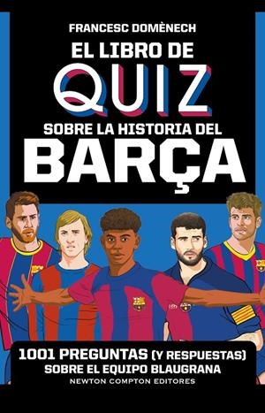 El libro de quiz sobre la historia del Barça | 9791387575021 | Francesc Domenech