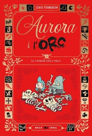 El terror dels orcs (Aurora i l'orc; 3) | 9788447953035 | Lewis Trondheim