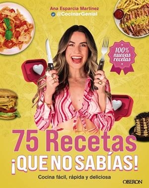 75 recetas ¡qué no sabías! | 9788441552463 | Ana Esparcia Martínez (@cocinargenial)
