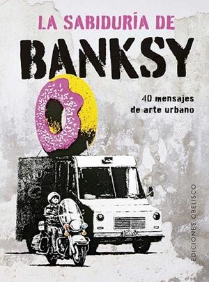 La sabiduría de Banksy | 9788411722803 | Giulia Manzi ; Sabrina de Gregori