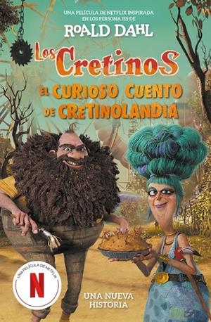 Los cretinos :  El curioso cuento de Cretinolandia | 9788410190887 | Roald Dahl