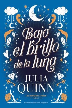 Bajo el brillo de la luna (Las hermanas Lyndon;1) | 9788417421496 | Julia Quinn