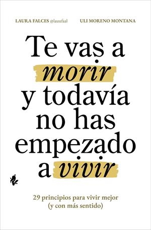 Te vas a morir y todavía no has empezado a vivir | 9791387936112 | Laura Falces ; Uli Moreno Montana