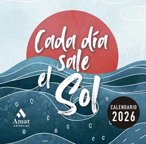 Calendario 2026 : Cada día sale el sol | 9788410451407