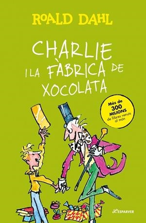 Charlie i la fàbrica de xocolata | 9788410489776 | Roald Dahl ; Quentin Blake