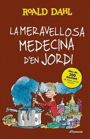La meravellosa medecina d'en Jordi | 9788410489769 | Roald Dahl ; Quentin Blake