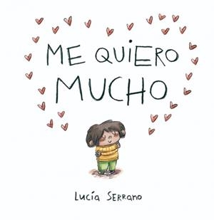 Me quiero mucho | 9788448871864 | Lucía Serrano