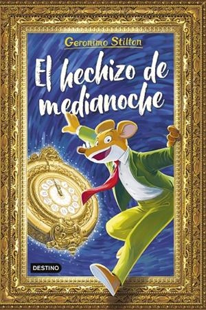 El hechizo de medianoche | 9788408308881 | Geronimo Stilton