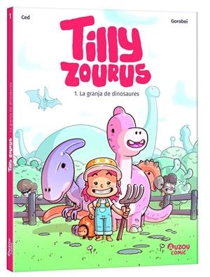 La granja de dinosaures (Tilly Zourus; 1) | 9791039563307 | Ced ; Gorobeï