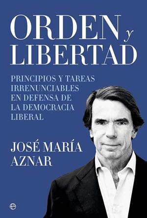 Orden y libertad | 9788410941687 | José María Aznar