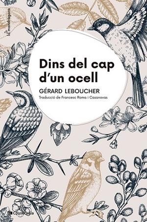 Dins del cap d'un ocell | 9788413565163 | Gérard Leboucher