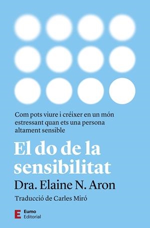 El do de la sensibilitat | 9788497668828 | Elaine N. Aron