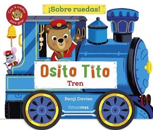 Osito Tito : Tren | 9788408304265 | Benji Davies