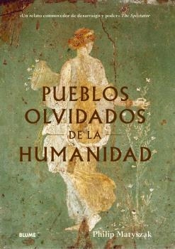 Pueblos olvidados de la humanidad | 9788410469235 | Philip Matyszak