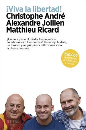 ¡Viva la libertad! | 9788417623593 | Christophe André ; Alexandre Jollien ; Matthieu Ricard