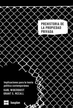 Prehistoria de la propiedad privada | 9788409491155 | Karl Widerquist ; Grant S. McCall