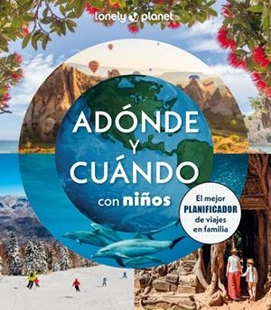 Adónde y cuándo con niños | 9788408294085
