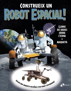 Construeix un robot espacial! | 9788413494791 | Eve Robertson ; Jane Wilsher ; Giles Sparrow