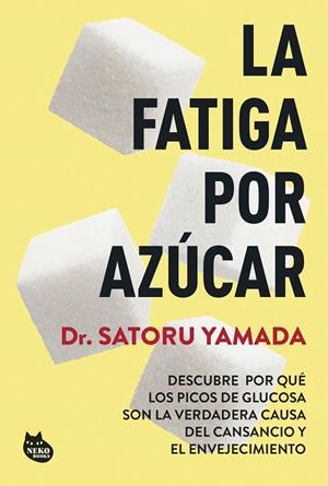La fatiga por azúcar | 9788410427211 | Satoru Yamada