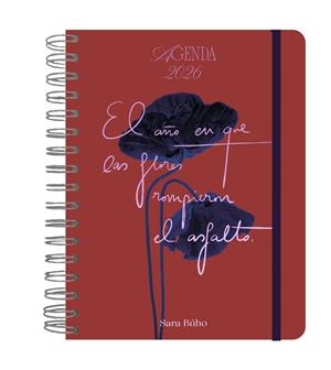 Agenda 2026 : El año en que las flores rompieron el asfalto (dia per pàgina) | 9788419215581 | Sara Búho