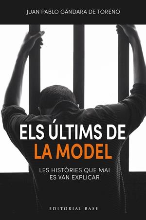 Els últims de la Model | 9791387728106 | Juan Pablo Gándara de Toreno