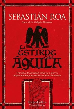 La estirpe del águila | 9788410644540 | Sebastián Roa