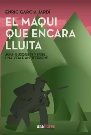 El maqui que encara lluita | 9788411731751 | Enric Garcia Jardí